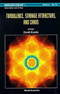 Turbulence, Strange Attractors and Chaos (Hardcover)