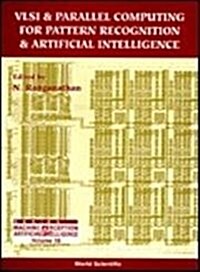 Vlsi & Parallel Computing for Pattern Recognition & Artificial Intelligence (Hardcover)