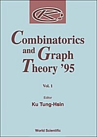 Combinatorics and Graph Theory 95 - Proceedings of the Summer School and International Conference on Combinatorics (Hardcover)