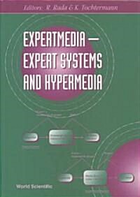 Expertmedia: Expert Systems and Hypermedia (Hardcover)