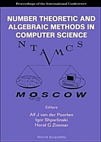 Number Theoretic and Algebraic Methods in Computer Science - Proceedings of the International Conference (Hardcover)