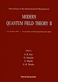 Modern Quantum Field Theory II - Proceedings of the International Colloquium (Hardcover)