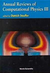 Annual Reviews of Computational Physics III (Hardcover)