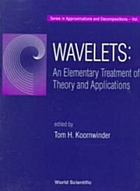 Wavelets: An Elementary Treatment of Theory and Applications (Paperback)