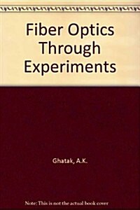Fiber Optics Through Experiments (Hardcover)