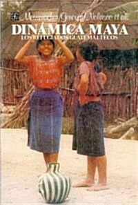 La Dinamica Maya: Los Refugiados Guatemaltecos (Paperback)