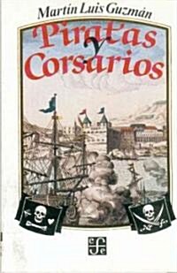 Piratas y corsarios (Paperback, Reprint)
