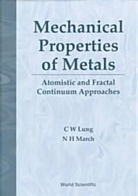 Mechanical Properties of Metals: Atomistic and Fractal Continuum Approaches (Hardcover)