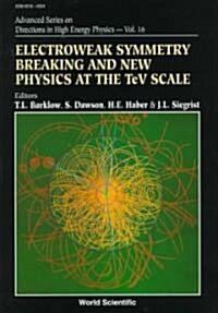 Electroweak Symmetry Breaking and New Physics at the TeV Scale (Hardcover)