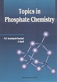 Topics in Phosphate Chemistry (Hardcover)