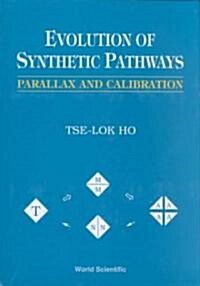 Evolution of Synthetic Pathways: Parallax and Calibration (Hardcover)