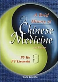Brief History of Chinese Medicine and Its Influence, a (2nd Edition) (Hardcover, 2)