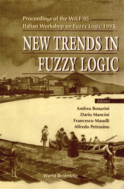 New Trends in Fuzzy Logic - Proceedings of the Wilf95-Italian Workshop on Fuzzy Logic 1995 (Hardcover)