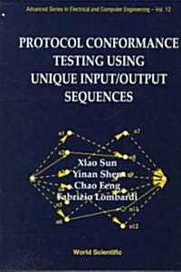Protocol Conformance Testing Using Unique Input/Output Sequences (Hardcover)