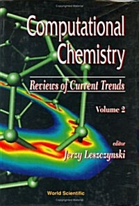 Computational Chemistry: Reviews of Current Trends, Vol. 2 (Hardcover)