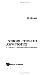 Introduction to Asymptotics - A Treatment Using Nonstandard Analysis (Hardcover)