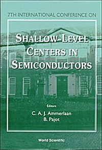 Shallow-Level Centers in Semiconductors - Proceedings of the 7th International Conference (Hardcover)
