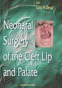 Neonatal Surgery of the Cleft Lip and Palate (Hardcover)