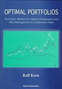 Optimal Portfolios: Stochastic Models for Optimal Investment and Risk Management in Continuous Time (Hardcover)