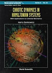 Chaotic Dynamics in Hamiltonian Systems: With Applications to Celestial Mechanics (Hardcover)