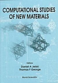 Computational Studies of New Materials (Hardcover)