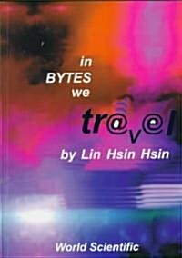 In Bytes We Travel (Hardcover)