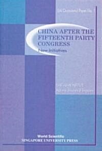 China After the Fifteenth Party Congress: New Initiatives (Paperback)