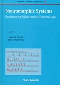 Neuromorphic Systems: Engineering Silicon from Neurobiology (Hardcover)