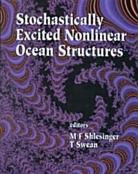 Stochastically Excited Nonlinear Ocean Structures (Hardcover)