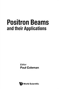 Positron Beams & Their Applications (Hardcover)