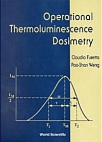 Operational Thermoluminescene Dosimetry (Hardcover)