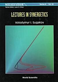 Lectures in Synergetics (Hardcover)