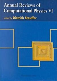 Annual Reviews of Computational Physics VI (Hardcover)