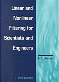 Linear and Nonlinear Filtering for Scientists and Engineers (Hardcover)