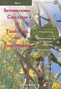 International Collation of Traditional and Folk Medicine: Northeast Asia - Part III (Hardcover)