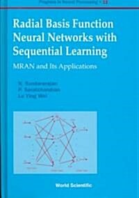 Radial Basis Function Neural Networks With Sequential Learning (Hardcover)
