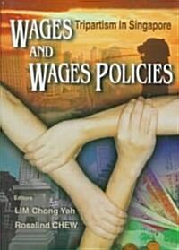 Wages and Wages Policies: Tripartism in Singapore (Hardcover)