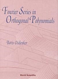 Fourier Series in Orthogonal Polynomials (Hardcover)