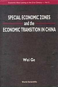 Special Economic Zones and the Economic Transition in China (Hardcover)