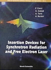 Insertion Devices for Synchrotron Radiation and Free Electron Laser (Hardcover)