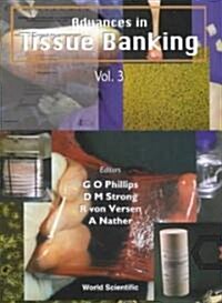 Advances in Tissue Banking, Vol 3 (Hardcover)