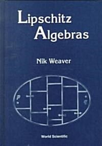 Lipschitz Algebras (Hardcover)
