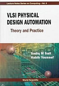 VLSI Physical Design Automation: Theory and Practice (Hardcover)