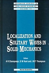 Localization and Solitary Waves in Solid Mechanics (Hardcover)