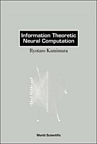 Information Theoretic Neural Computation (Hardcover)