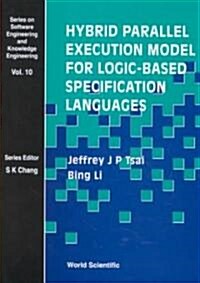 Hybrid Parallel Execution Model for Logic-Based Specification Languages (Hardcover)