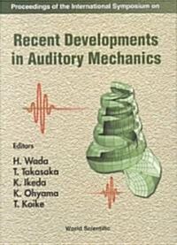 Recent Developments in Auditory Mechanics: Proceedings of the International Symposium (Hardcover)
