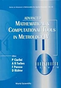 Advanced Mathematical and Computational Tools in Metrology IV (Hardcover)