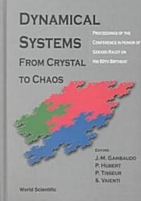 Dynamical Systems: From Crystal to Chaos, Conference in Honor of Gerard Rauzy on His 60th Birthday (Hardcover)