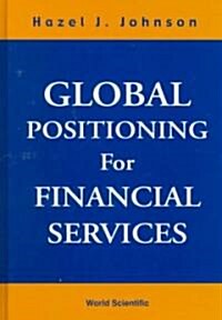 Global Positioning for Financial Services (Hardcover)